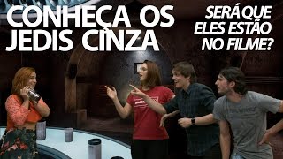 Jedis Cinza podem aparecer no próximo filme  Especial Star Wars 2 [upl. by Reube373]