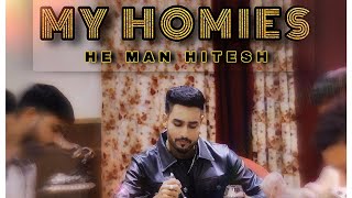 My Homies Official Music Video  He Man Hitesh  Bugzy [upl. by Vasya]