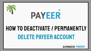 Payeer how to deactivate permanent delete Payeer account ।। alternative present 🍂 [upl. by Frydman748]