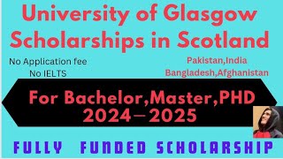 University Of Glasgow ScholarshipsScotland ScholarshipFully Funded Scholarships 2024－2025 [upl. by Corinne80]