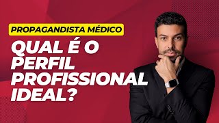 PROPAGANDISTA MÉDICO  QUAL É O PERFIL PROFISSIONAL IDEAL [upl. by Ver301]