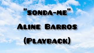 quotSONDAMEquot Aline Barros  Playback [upl. by Trebleda]