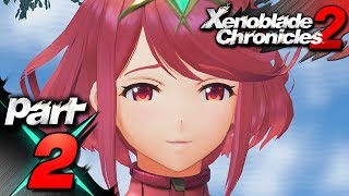 Xenoblade Chronicles 2  Part 2 Pyra [upl. by Ilowell]