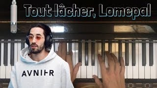 Tout Lâcher Lomepal Piano Cover [upl. by Ikkiv556]