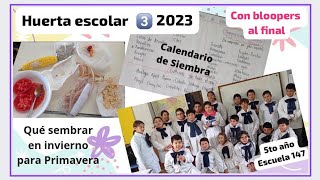 Huerta escolar 2023 parte 3️⃣ calendario de siembra cómo sembrar sin gastar con BLOOPERS 🤭 [upl. by Dijam]