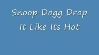 Snoop Dogg Drop It Like Its Hot [upl. by Ynohtnanhoj]