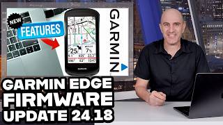 Garmin EDGE 5408401040 Series Firmware Update 2418 Details amp Road Tested [upl. by Hayimas62]