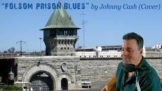 Folsom Prison Blues by Johnny Cash Cover [upl. by Felske344]