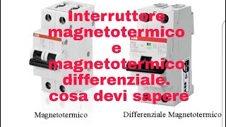 interruttore mangetotermico e differenziale cosa devi sapere [upl. by Ellahcim]