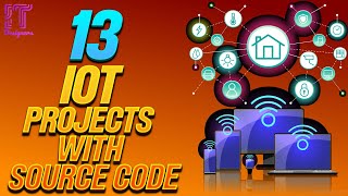 13 IOT Projects with Source Code  IOT Project Ideas for final Year [upl. by Nole749]