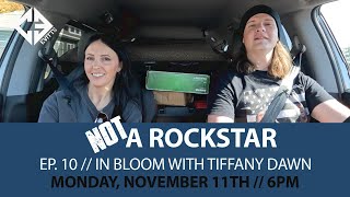 Ep 10  In Bloom with Tiffany Dawn [upl. by Therese]