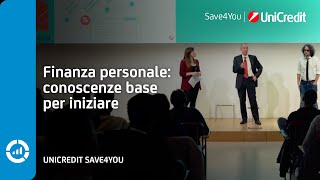 Finanza personale conoscenze base per iniziare  UniCredit Save4You [upl. by Sremmus]