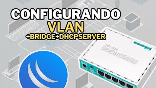 COMO CONFIGURAR VLAN NO MIKROTIK [upl. by Naillij]