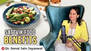 What is Satvik food  Benefits of Satvik food in Ayurveda  Dr Sonal Jain Jayaswal [upl. by Thatcher]