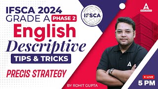 IFSCA Grade A 2024  Phase 2 English Descriptive Tips amp Tricks  Precis Strategy  By Rohit Gupta [upl. by Nairadal]