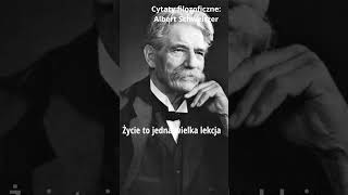 18 Cytaty filozoficzne  Albert Schweitzer inspiration [upl. by Lrigybab251]