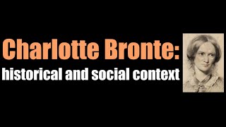 Charlotte Bronte historical and social context [upl. by Treble]