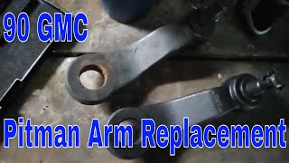 90 GMC Pitman Arm Replacement [upl. by Amej]