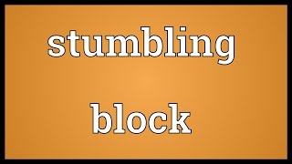 Stumbling block Meaning [upl. by Llerreg940]