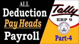 Employee Deduction Pay Heads Payroll in Tally ERP 9 Class4  Payroll in Tally ERP 9 Part112 [upl. by Leddy]