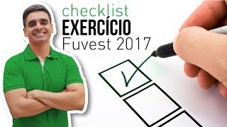 Checklist 06  Questão da FUVEST 2017 [upl. by Animrac]