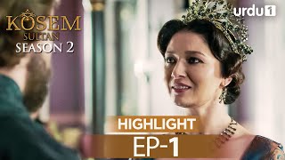 Kosem Sultan  Episode 1  Season 2  Highlights Magnificent Century [upl. by Procora]