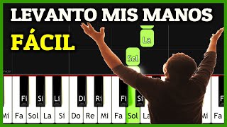 LEVANTO MIS MANOS Piano Tutorial Fácil Synthesia  Como tocar Alabanza de Adoración Piano Facil [upl. by Kcerb147]