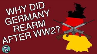 Why was Germany allowed to rearm after World War 2 Short Animated Documentary [upl. by Pepper]