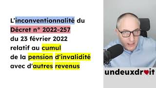 L’inconventionnalité du Décret n° 2022257 du 23 février 2022 [upl. by Valaree]