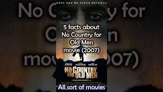 5 Facts about No Country for Old Men 2007 [upl. by Notnilc]