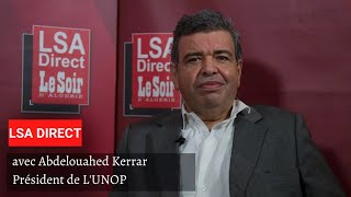 Abdelouahed Kerrar président de lUNOP à LSADirect [upl. by Yelssew384]