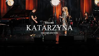 Kasia Moś  KATARZYNA akustycznie arr Mateusz Kołakowski  Karin Stanek Live Video [upl. by Gnay]