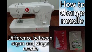 How to change the needle of singer sewing machine Difference between organ and singer needle [upl. by Evreh]