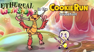 Ethereal Workshop Wave 3 but in the Cookie Run Soundfont Cookie Run × My Singing Monsters [upl. by Damon]