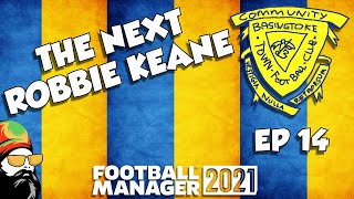 FM21  Basingstoke Town FC  EP14  The Next Robbie Keane [upl. by Regnij]