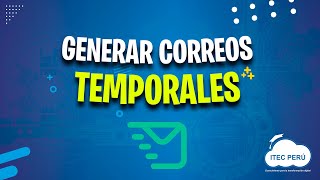 GENERAR CORREOS TEMPORALES TIP ITEC [upl. by Neiv358]