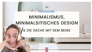 Minimalismus minimalsitisches Design und die Sache mit dem Beige [upl. by Suoicerp52]