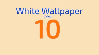 White Wallpaper Video 10 [upl. by Arondell456]