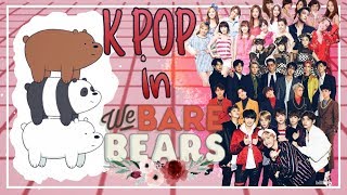 We Bare Bears  All KPOP References [upl. by Honey152]