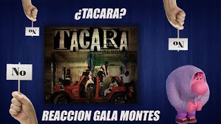 REACCION TACARA GALA MONTES  ADVERTENCIA MEME EN CAMINO [upl. by Airetas614]