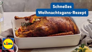 Schnelles WeihnachtsgansRezept  7 Zutaten  Lidl Kochen [upl. by Sage]