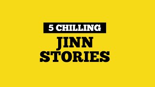 5 Jinn Stories That Will Give You Chills  Horror Stories  EPISODE 10 [upl. by Wallas]