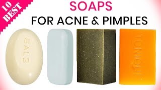 10 Best Soaps for Acne  top bars for oily skin pimples zits scars combo skin blackheads etc [upl. by Kalagher]