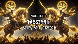 Nasheed Remix  Tabsirah Remix  Arabic Nasheed Slowed  Reverb  SUPERSTAR SALBI 555 [upl. by Josephson]