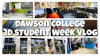 DAWSON COLLEGE 3D STUDENT WEEK VLOG [upl. by Karl532]