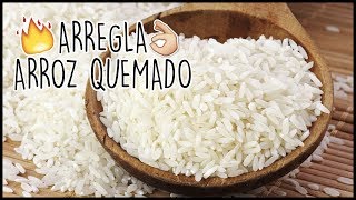 ¿CÓMO ARREGLAR ARROZ QUEMADO TRUCOS CASEROS [upl. by Lourdes737]