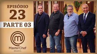 MASTERCHEF BRASIL 08082017  PARTE 3  EP 23  TEMP 04 [upl. by Ajnek]