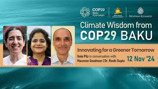 Climate Wisdom COP 29  Innovating for a Greener Tomorrow  BK Maureen Keith Wingeard Dr Rashi [upl. by Lehcnom40]