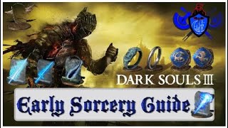 Dark Souls 3  Early Game Sorcery Guide [upl. by Eissalc907]