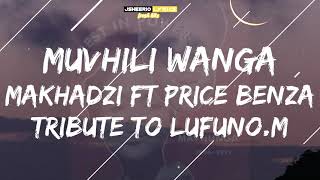 Makhadzi Muvhili wanga Tribute to Lufuno Lyrics [upl. by Tips919]